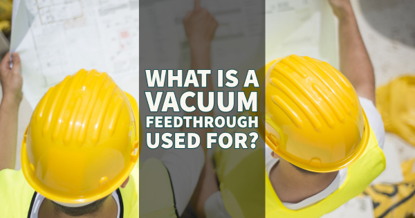 Vacuum Feedthrough