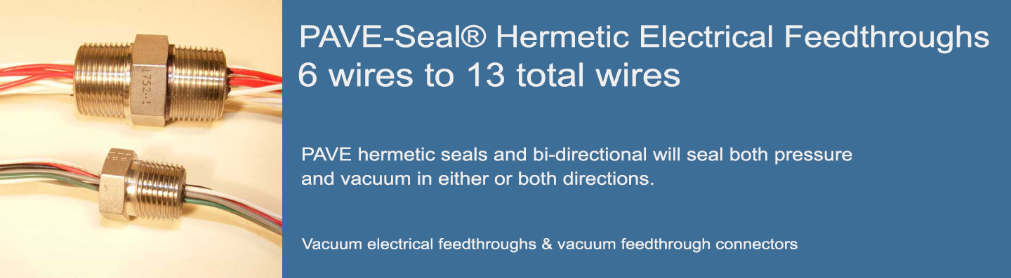 PAVE-Seal® Hermetic Electrical Feedthroughs 6 wires to 13 total wires